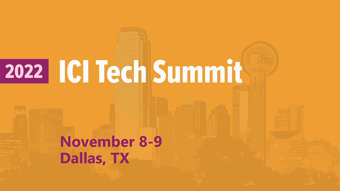 ICI Tech Summit – Top Takeaways
